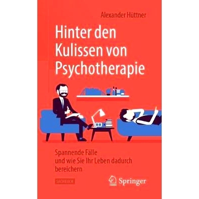 预订 Hinter den Kulissen von Psychotherapie: Spannende Fälle und wie Sie Ihr Leben dadurch bereichern Hüttner，心理治