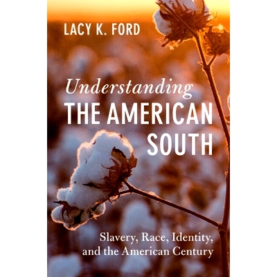 预订 Understanding the American South: Slavery, Race, Identity, and the American Century 了解美国南部：奴隶制、种族、身
