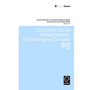 预订 Corporate Social Irresponsibility: A Challenging Concept 企业社会责任：具有挑战性的概念: 9781780529981