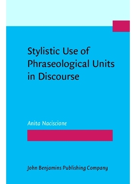 预订 Stylistic Use of Phraseological Units in Discourse 话语中的语词单位的文体使用: 9789027211767