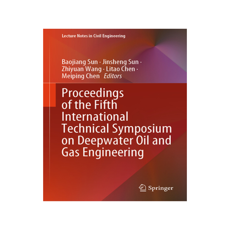 预订 Proceedings of the Fifth International Technical Symposium on Deepwater Oil and Gas Engineering