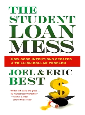 预订 Student Loan Mess: How Good Intentions Created a Trillion-Dollar Problem: 9780520287525