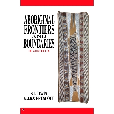 预订 Aboriginal Frontiers And Boundaries In Australia: 9780522844832