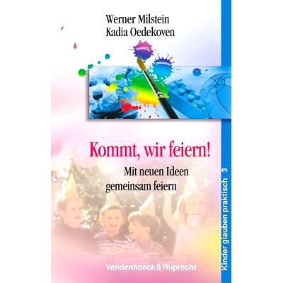 预订 Kommt, wir feiern!: Mit neuen Ideen gemeinsam feiern 来吧，让我们庆祝吧！：用新想法一起庆祝: 9783525615331