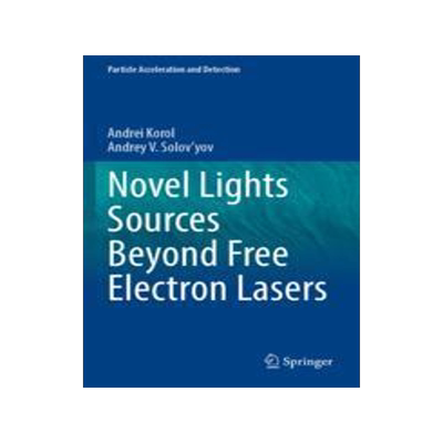 [预订]Novel Lights Sources Beyond Free Electron Lasers 9783031042843