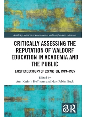 预订 Critically Assessing the Reputation of Waldorf Education in Academia and the Public: Early Endeavours of Expansion,