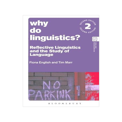 [预订]Why Do Linguistics?: Reflective Linguistics and the Study of Language 9781350272156