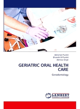 预订 GERIATRIC ORAL HEALTH CARE 老年人口腔保健: 9786207456994