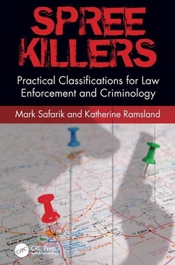 【预订】Spree Killers: Practical Classifications for Criminology and Law Enforcement: Practical Classifications fo...