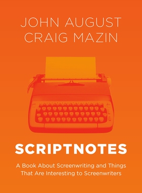 预订 Scriptnotes: A Book about Screenwriting and Things That Are Interesting to Screenwriters: 9780593728062