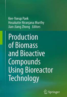 预订 Production of Biomass and Bioactive Compounds Using Bioreactor Technology