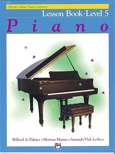 【预订】Alfred's Basic Piano Library: Piano Lesson Book Level 5 [平装] [1983] Palmer, Will