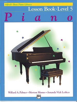 【预订】Alfred's Basic Piano Library: Piano Lesson Book Level 5 [平装] [1983] Palmer, Will