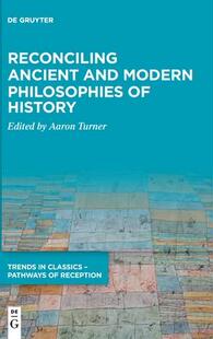 Ancient and History 预订 9783110627107 Reconciling Philosophies Modern