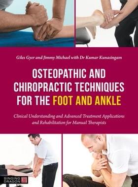 [预订]Osteopathic and Chiropractic Techniques for the Foot and Ankle: Clinical Understanding and Advanced  9781839972010