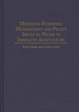 [预订]Modeling Economic Management and Policy Issues of Water in Irrigated Agriculture 9780275950170