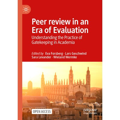 预订 Peer review in an Era of Evaluation: Understanding the Practice of Gatekeeping in Academia 评估时代的同行评审：了解