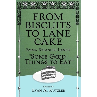 预订 From Biscuits to Lane Cake: Emma Rylander Lane’s 