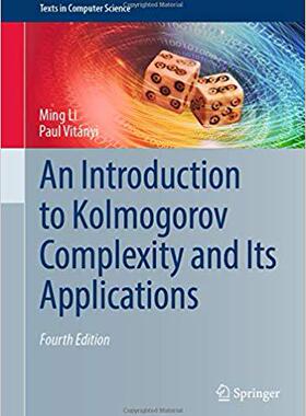 【预售】An Introduction to Kolmogorov Complexity and Its Applications