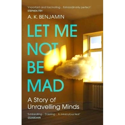 预订 Let Me Not Be Mad: A Story of Unravelling Minds 让我不发疯：解开心灵的故事: 9781784709075