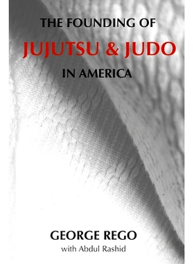 预订 The Founding of Jujutsu & Judo In America: 9798410977258