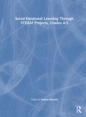 [预订]Social-Emotional Learning Through STEAM Projects, Grades 4-5 9781032161921