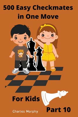 【预订】500 Easy Checkmates in One Move for Kids, Part 10 9798201276607