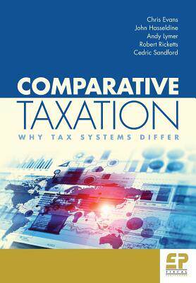 [预订]Comparative Taxation: Why Tax Systems Differ: 9781906201364