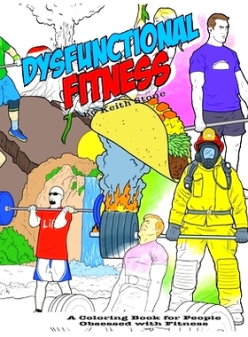 预订 The Dysfunctional Fitness Coloring Book: The Coloring Book for People Obsessed with Fitness: 9781687410160