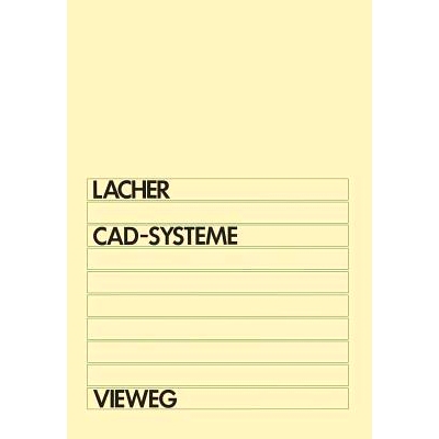 预订 CAD-Systeme: Grundlagen und Anwendungen der geometrischen Datenverarbeitung: 9783528033538