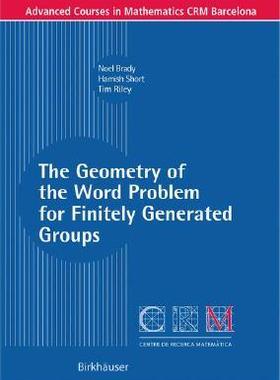 【预订】The Geometry of the Word Problem for Finitely Generated Groups