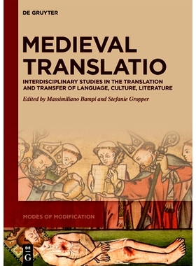 预订 Medieval Translatio: Interdisciplinary Studies in the Translation and Transfer of Language, Culture, Literature 中