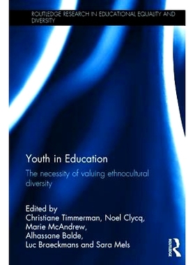 预订 Youth in Education: The necessity of valuing ethnocultural diversity 青少年教育：民族文化多样评估的必要性: 97811389