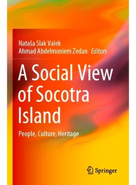 预订 A Social View of Socotra Island: People, Culture, Heritage 索科特拉岛的社会观：人、文化、遗产: 9789819943609