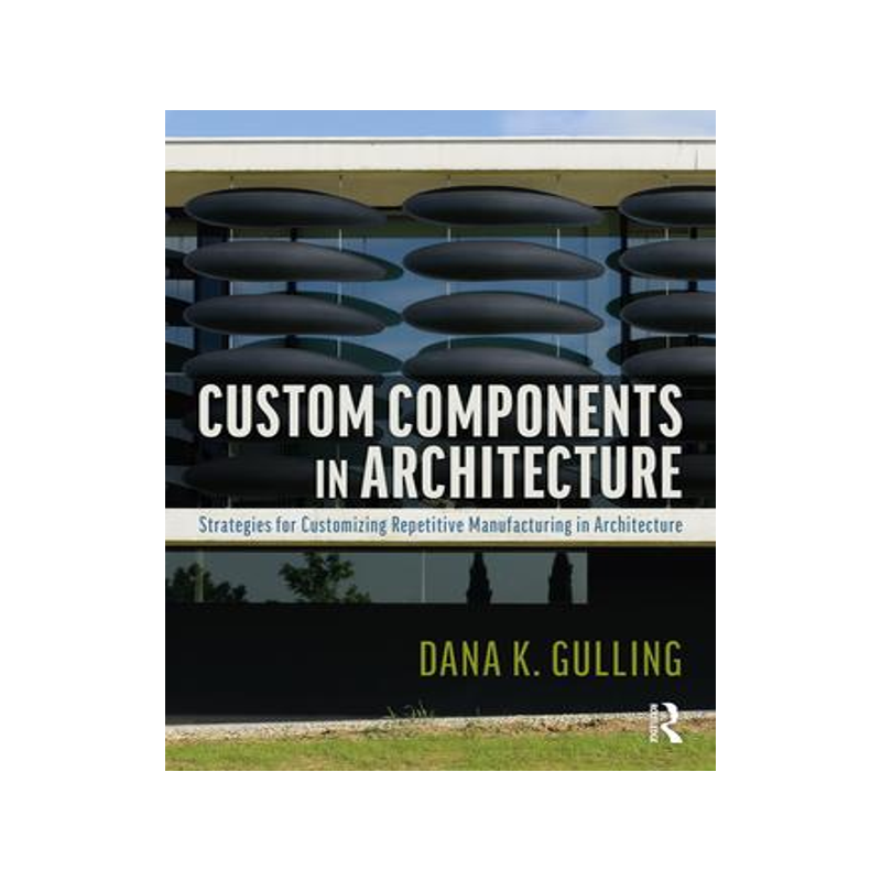 [预订]Custom Components in Architecture 9781032289328