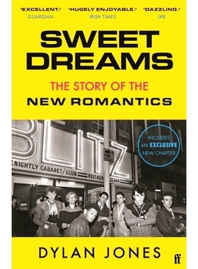 预订 Sweet Dreams: From Club Culture to Style Culture, the Story of the New Romantics: 9780571353446