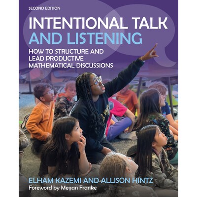 预订 Intentional Talk and Listening: How to Structure and Lead Productive Mathematical Discussions 9781625316448
