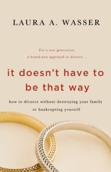 【预订】It Doesn’t Have to Be That Way: How to Divorce Without Destroying Your Family or Bankrupting Yourself