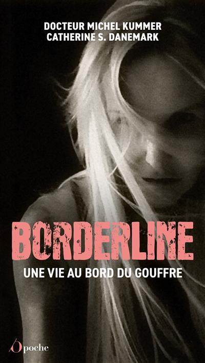 预订 Borderline : une vie au bord du gouffre