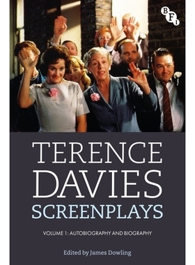 预订 Terence Davies Screenplays, Volume I: Autobiography and Biography 特伦斯・戴维斯电影剧本集 第1卷：自传与传记（精装