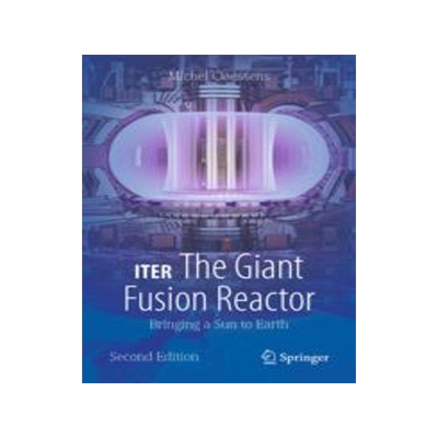 [预订]Iter: The Giant Fusion Reactor: Bringing a Sun to Earth 9783031377617