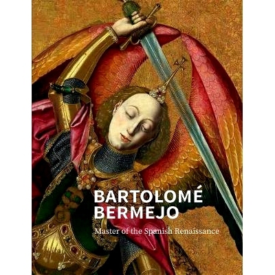 预订 Bartolome Bermejo’s Saint Michael Triumphant over the Devil: Master of the Spanish Renaissance 巴托洛姆 伯梅乔的圣