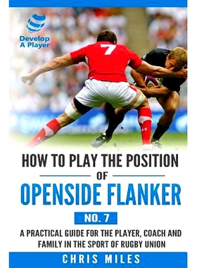 预订 How to Play the Position of Openside Flanker (No.7): A practical guide for the player, coach and family in the spor