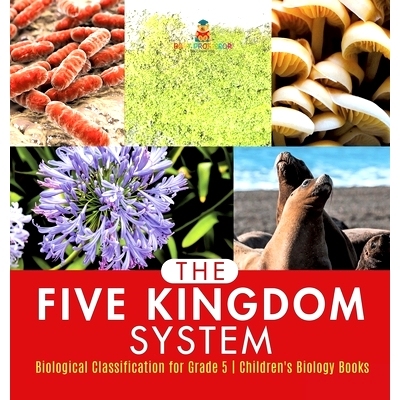 预订 The Five Kingdom System - Biological Classification for Grade 5 - Children’s Biology Books: 9781541977419