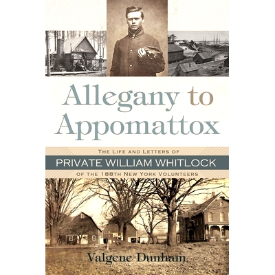 预订 Allegany to Appomattox: The Life and Letters of Private William Whitlock of the 188th New York Volunteers 第188位纽