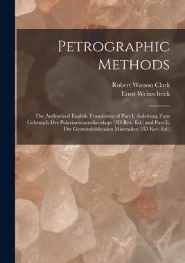 [预订]Petrographic Methods: The Authorized English Translation of Part I, Anleitung Zum Gebrauch Des Polar 9781019064665