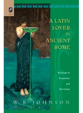 预订 A Latin Lover in Ancient Rome: Readings in Propertius and His Genre: 9780814256480