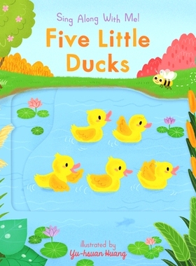 预订 Five Little Ducks: Sing Along with Me!: 9780763699338