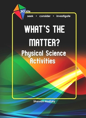 预订 SCI Kite: What’s the Matter? Physical Science Activities: 9780692390603