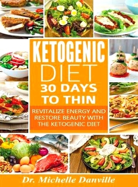 预订 Ketogenic Diet: 30 Days to Thin: Revitalize energy and restore beauty with the Ketogenic diet.: 9781975922375